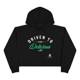 Driven To Look Delicious Crop Hoodie