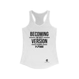Becoming The Best Version Of Me Racerback Tank