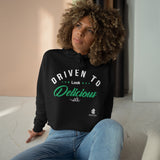 Driven To Look Delicious Crop Hoodie