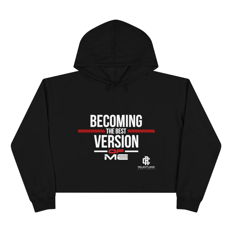 Becoming The Best Version Of Me Crop Hoodie