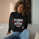 Becoming The Best Version Of Me Crop Hoodie