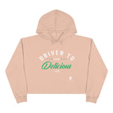 Driven To Look Delicious Crop Hoodie